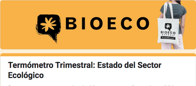 Participa en el «Termómetro Trimestral del sector ecológico», iniciativa de Bio Eco Actual