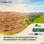 Jornada tècnica - Tècniques i estratègies per al reverdiment de zones àrides